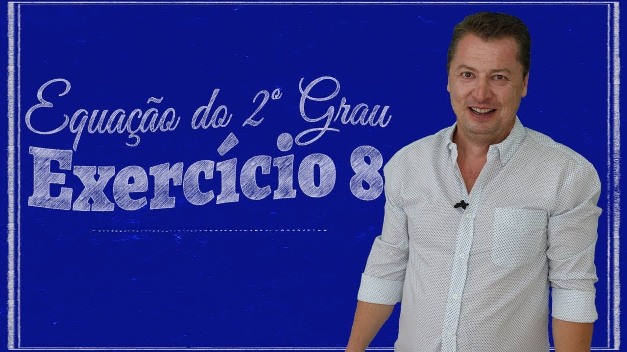Thumbnail: Equação do 2º grau - Exercício 08