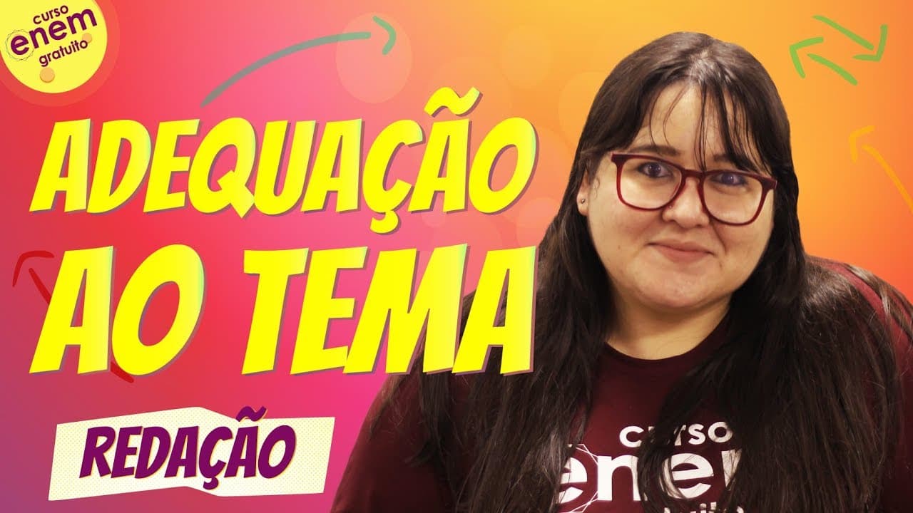 Thumbnail: ADEQUAÇÃO AO TEMA DA REDAÇÃO: Como não fugir ao tema | Dicas de Redação para o Enem