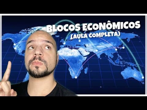 Thumbnail da aula: Blocos econômicos: tipos, características e exemplos | Ricardo Marcílio