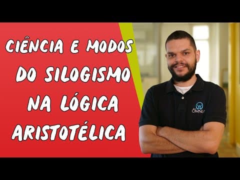 Thumbnail da aula: Ciência e Modos do Silogismo na Lógica Aristotélica - Brasil Escola