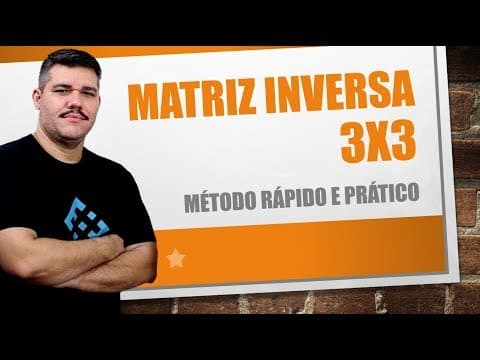 Thumbnail da aula: MATRIZ INVERSA 3X3 FÁCIL!