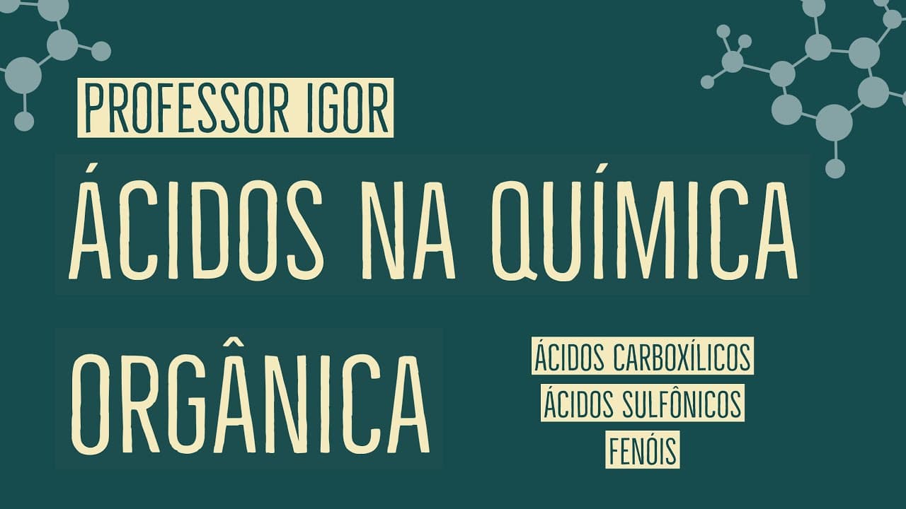 Thumbnail: Ácidos na Química Orgânica | Química Orgânica