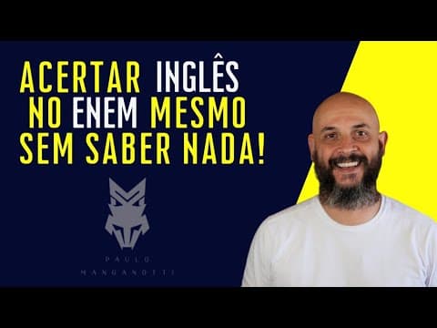 Thumbnail da aula: Inglês para o ENEM e Fuvest: Como Acertar Questões Mesmo Sem Saber Inglês!