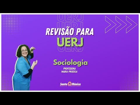 Thumbnail da aula: REVISÃO PARA UERJ - SOCIOLOGIA