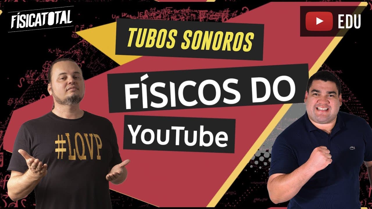 Thumbnail: Acústica | tubos sonoros | ondulatória | teoria | #FisicosDoYoutube
