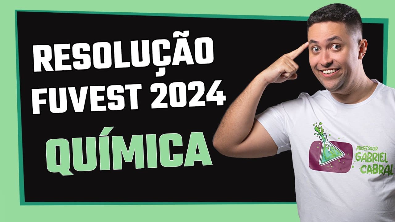 Thumbnail: 🧪 RESOLUÇÃO FUVEST 2024 - QUÍMICA