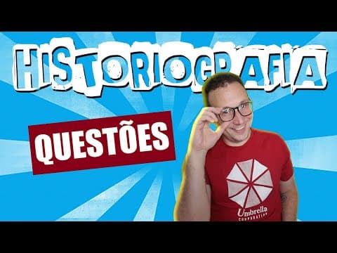 Thumbnail da aula: LISTA DE QUESTÕES SOBRE HISTORIOGRAFIA PARA O ENEM
