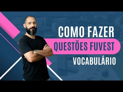 Thumbnail da aula: COMO RESOLVER QUESTÕES DE VOCABULÁRIO NA PROVA DE INGLÊS DO VESTIBULAR