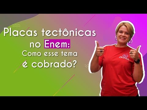 Thumbnail da aula: Placas tectônicas no Enem: como esse tema é cobrado? - Brasil Escola