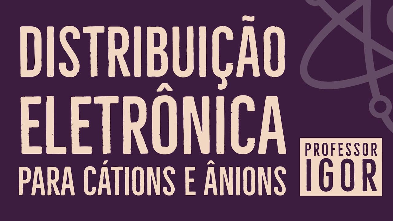 Thumbnail: Configuração Eletrônica para Íons | Distribuição Eletrônica | Diagrama de Linus Pauling