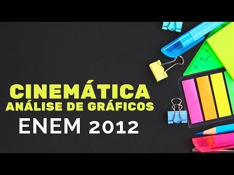 Thumbnail da aula: ENEM 2012 - Cinemática - Análise de gráficos