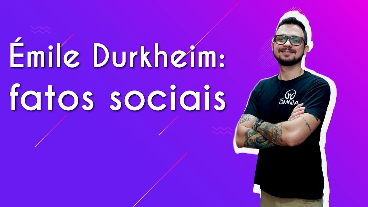 Thumbnail: Émile Durkheim: fatos sociais - Brasil Escola