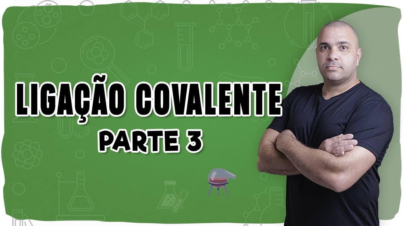 Thumbnail: 🧪 LIGAÇÃO COVALENTE PARTE 3: Analisando +7 moléculas na prática! 🧪