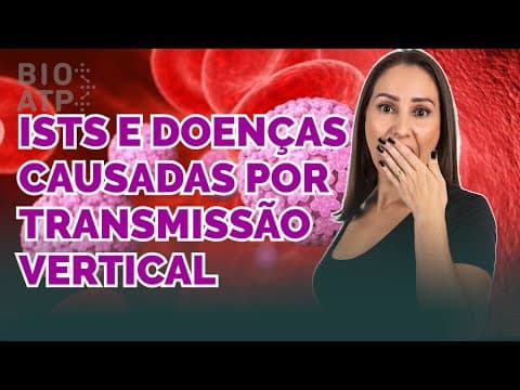 Thumbnail da aula: ISTs e doenças causadas por transmissão vertical