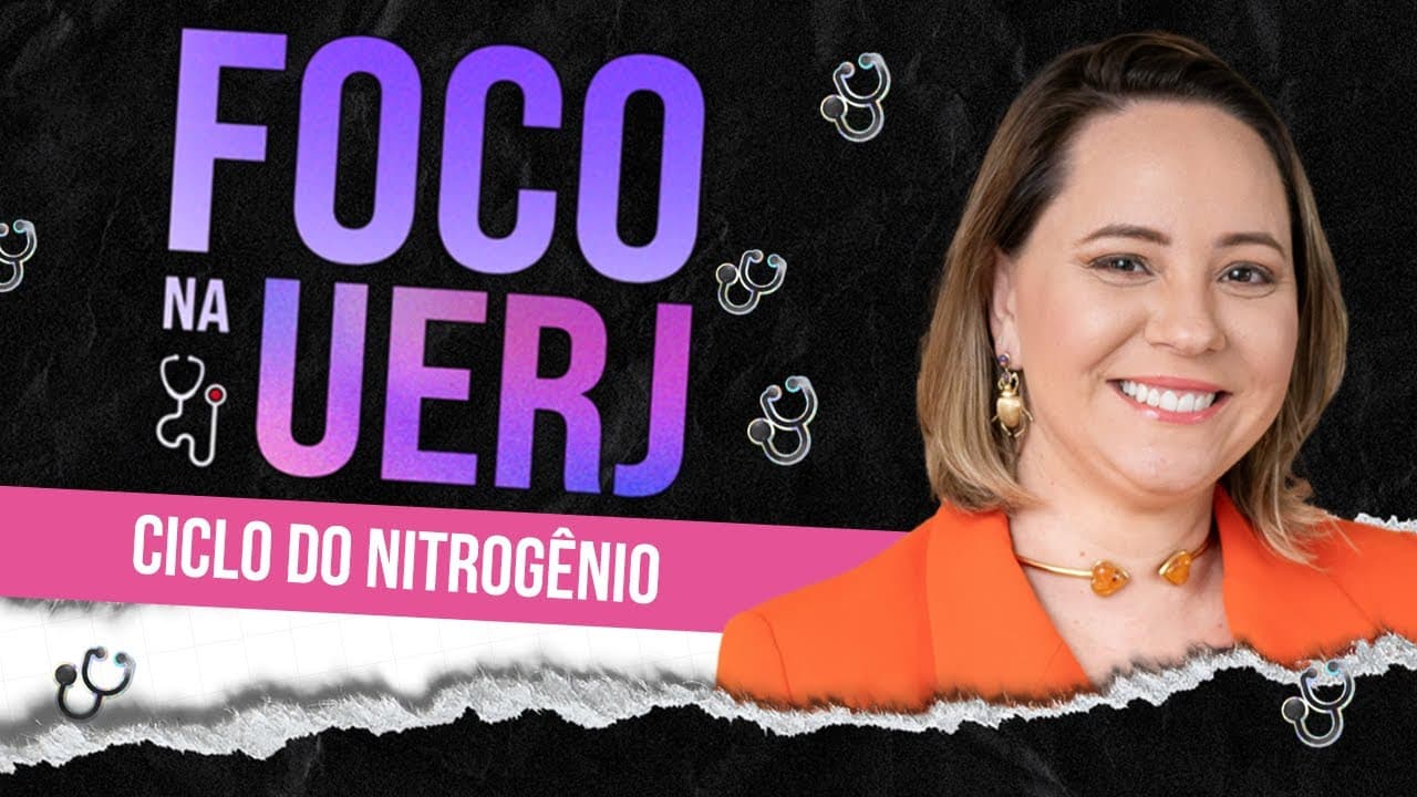 Thumbnail: Ciclo do Nitrogênio  - Foco na UERJ - Biologia AULA 06