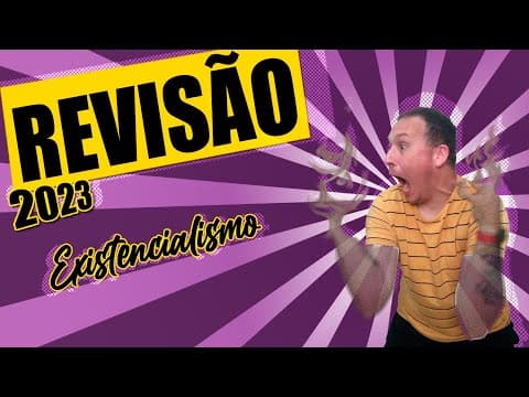 Thumbnail da aula: REVISÃO DE FILOSOFIA EXISTENCIALISTA PARA O ENEM 2023