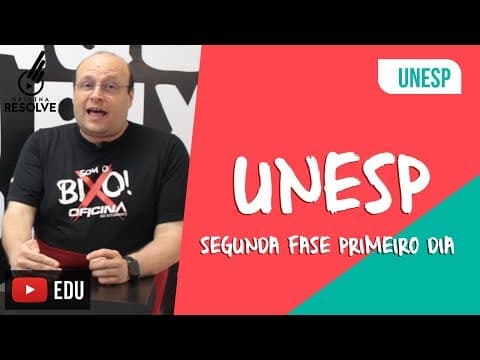 Thumbnail da aula: Comentário da Prova UNESP 2019 -  2ª fase 1º Dia