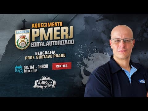 Thumbnail da aula: Aula de Geografia - PMERJ - AlfaCon