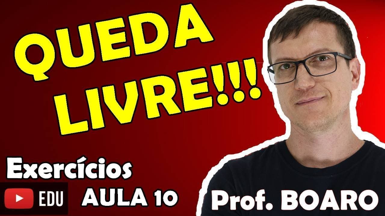 Thumbnail: QUEDA LIVRE   CINEMATICA   EXERCICIOS   Prof Boaro   AULA 10