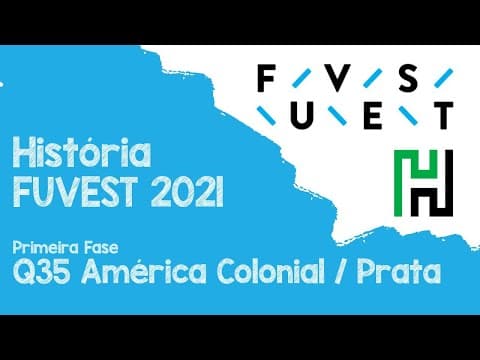 Thumbnail da aula: Fuvest 2021 Primeira Fase Q35 História (América Colonial)