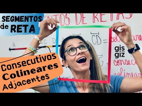 Thumbnail da aula: SEGMENTOS de RETA: CONGRUENTES, CONSECUTIVOS, COLINEARES e ADJACENTES. Matemática Básica \Prof. Gis/