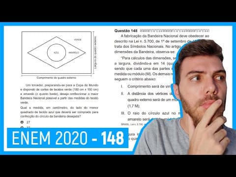 Thumbnail da aula: 🛑Questão 148 Enem 2020 - Resolução Passo a Passo -  A fabricação da Bandeira Nacional deve