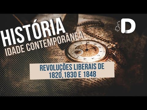 Thumbnail da aula: As Revoluções Liberais de 1820, 30 e 48 - Idade Contemporânea - História Geral - Preparatório Enem