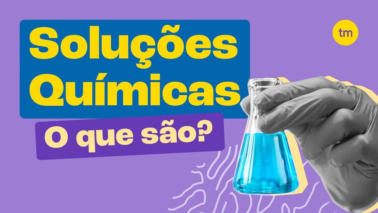 Thumbnail: Soluções químicas | Tipos e características