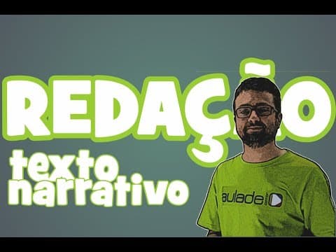Thumbnail da aula: Redação - Aula 3: O Texto Narrativo
