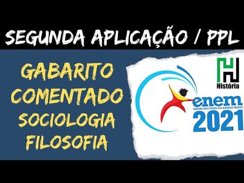 Thumbnail da aula: ENEM 2021 Segunda Aplicação / Filosofia e Sociologia - Ciências Humanas (Gabarito Comentado)