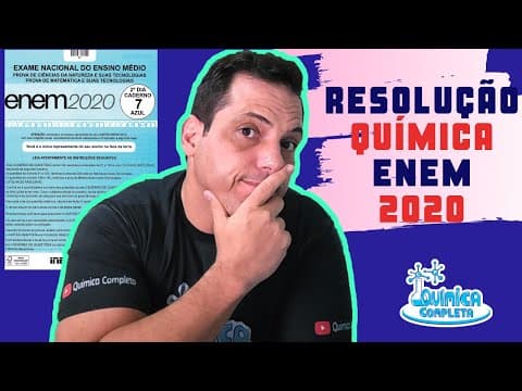 Thumbnail da aula: RESOLUÇÃO QUÍMICA ENEM 2020 [TODAS AS QUESTÕES DE QUÍMICA DE CIÊNCIAS DA NATUREZA] Cláudio Perdigão