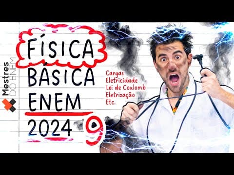 Thumbnail da aula: ⛈️ ELETROSTÁTICA COMPLETA ENEM 2025! Relâmpagos, Eletricidade e Tudo Mais (Mestres do ENEM)