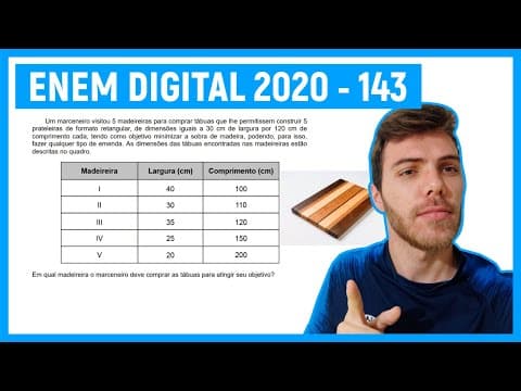 Thumbnail da aula: 🛑Questão 143 Enem DIGITAL 2020 - MACETE DE ÁREA - Um marceneiro visitou 5 madeireiras para...