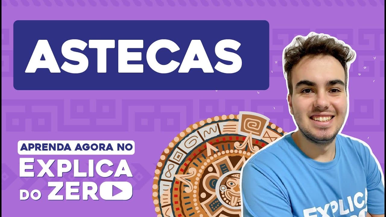 Thumbnail: ASTECAS: de Tenochtitlán à conquista espanhola | História | Explica do Zero | Prof. Jean Miranda