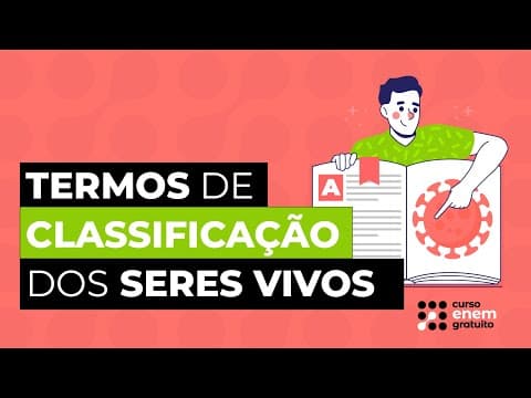 Thumbnail da aula: TERMOS DE CLASSIFICAÇÃO DOS SERES VIVOS | Biologia para o Enem | Cláudia de Souza Aguiar