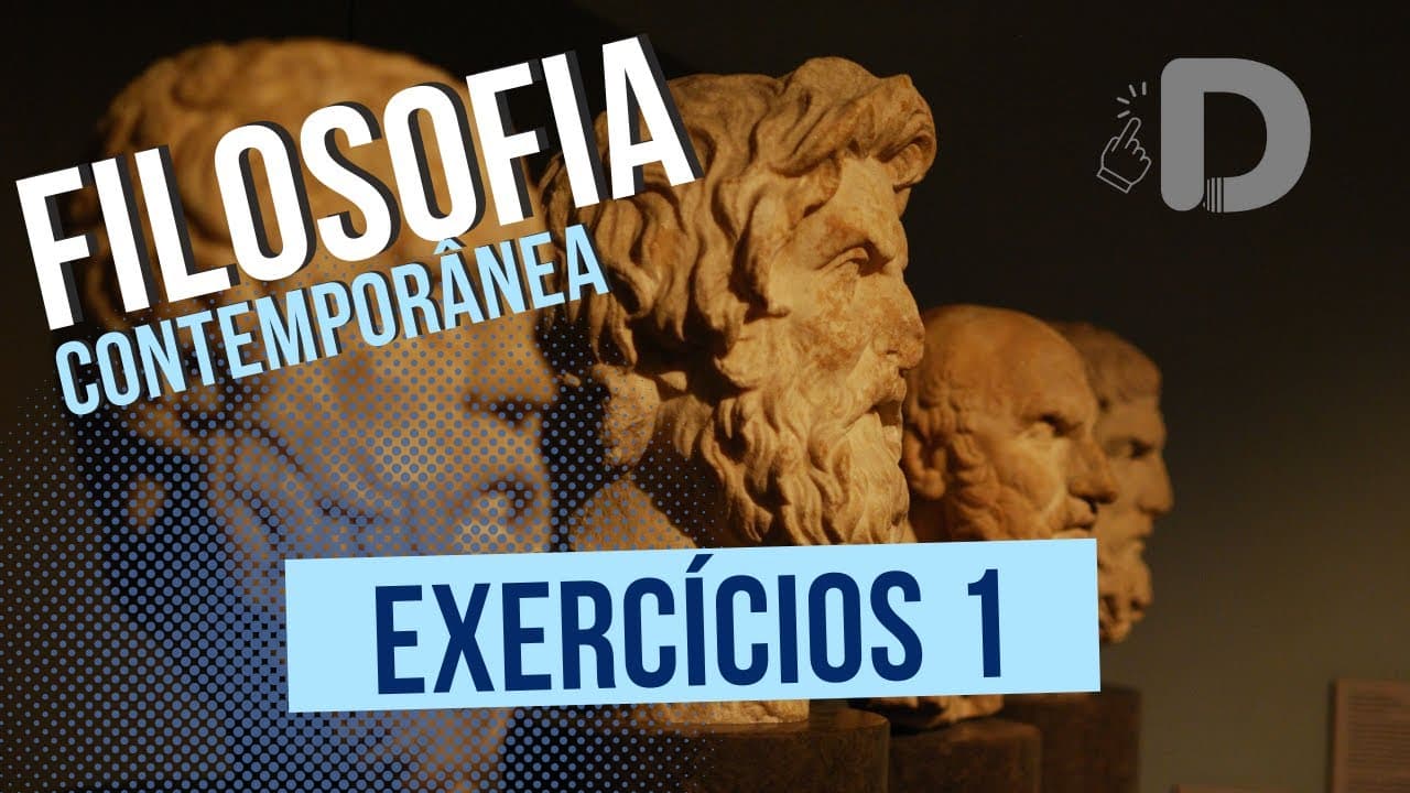 Thumbnail: Exercícios Parte 1 - Filosofia Contemporânea - Preparatório Enem