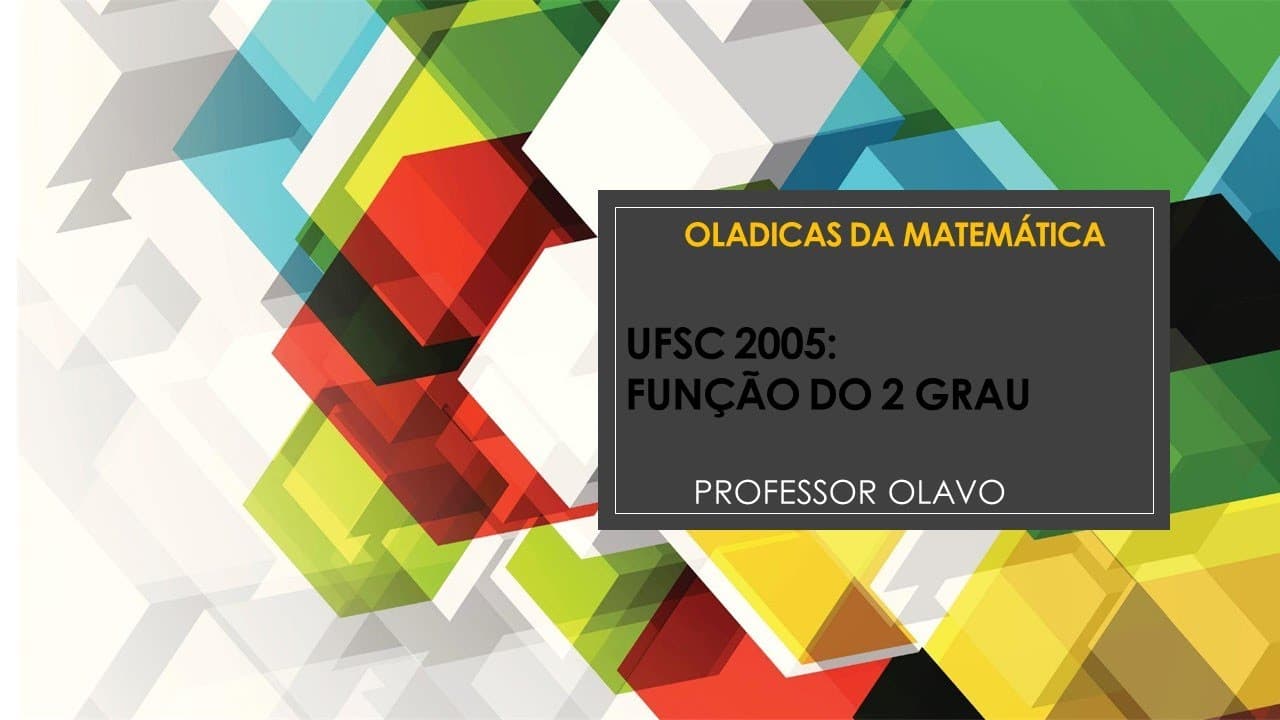 Thumbnail: UFSC 2005 : QUESTÃO ABERTA-FUNÇÃO DO 2 GRAU