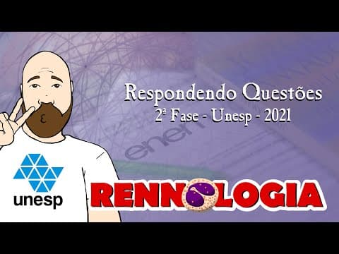Thumbnail da aula: Respondendo Questões - Unesp - 2ª Fase 2021