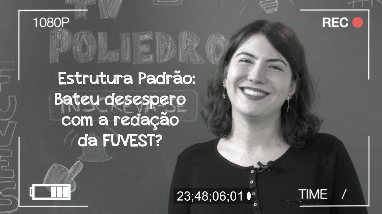 Thumbnail: Videoaulas Poliedro | Redação Fuvest | Estrutura padrão: bateu desespero com a redação da Fuvest?