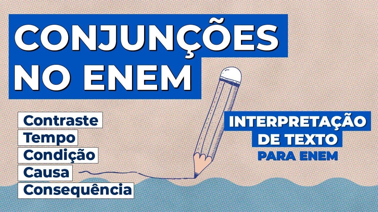 Thumbnail: CONJUNÇÕES NO ENEM: Questões resolvidas | INTERPRETAÇÃO DE TEXTO PARA O ENEM - Aula de Português