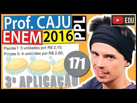 Thumbnail da aula: [ENEM 2016 PPL] 171 📓 RAZÃO E PROPORÇÃO Em alguns supermercados, é comum a venda de produtos em