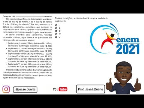Thumbnail da aula: ENEM 2021-QUESTÃO 160 - CADERNO AZUL- Um nutricionista verificou, na dieta diária do seu cliente