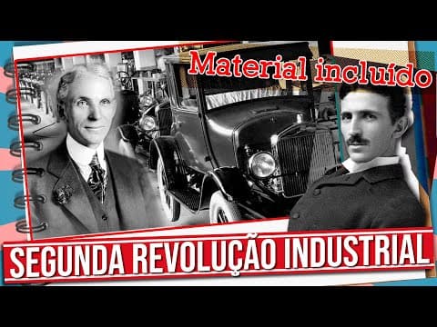 Thumbnail da aula: O QUE FOI E COMO FOI A SEGUNDA REVOLUÇÃO INDUSTRIAL?