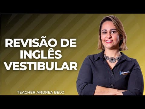 Thumbnail da aula: REVISÃO DE INGLÊS PARA VESTIBULAR | TEACHER ANDREA BELO