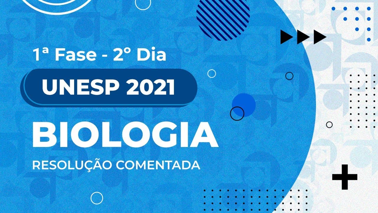 Thumbnail: Resolução Comentada - UNESP 2021 - 1ª fase - 2º dia - Biologia (Prova II)