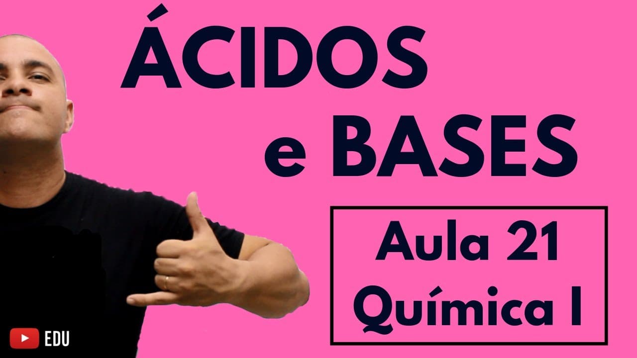 Thumbnail: ÁCIDOS e BASES: Força, Classificação, Volatilidade, Solubilidade, Estrutura | Aula 21 (Química I)