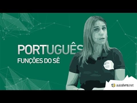 Thumbnail da aula: Português - Sintaxe- Funções do sê