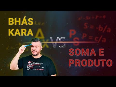 Thumbnail da aula: Bhaskara ou soma e produto?