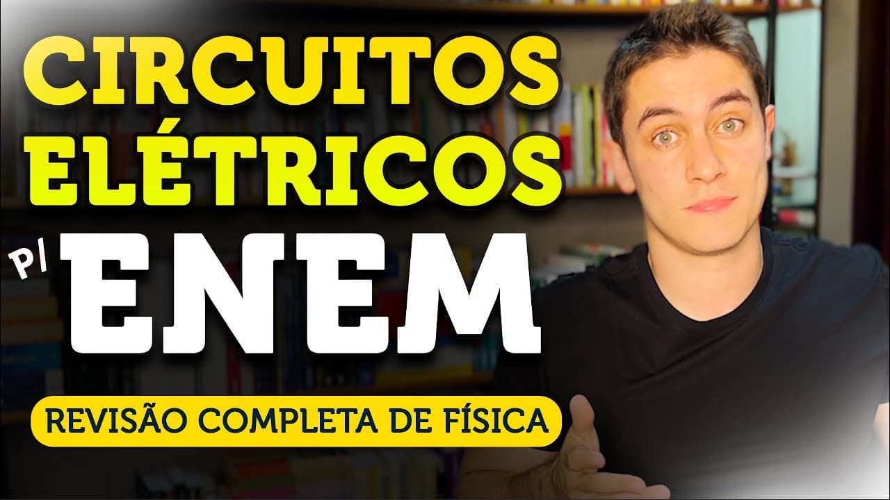 Thumbnail: REVISÃO COMPLETA de CIRCUITOS p/ o ENEM em 40 min