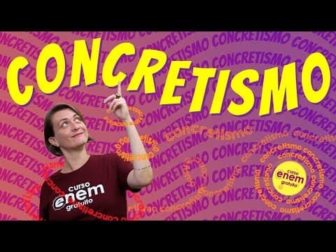 Thumbnail da aula: CONCRETISMO | Resumo de Literatura para o Enem